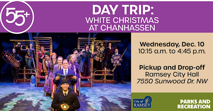 55+ Day Trip: White Christmas at Chanhassen