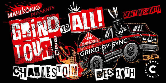 Mahlkönig presents Grind 'em All Tour U.S.A: Charleston