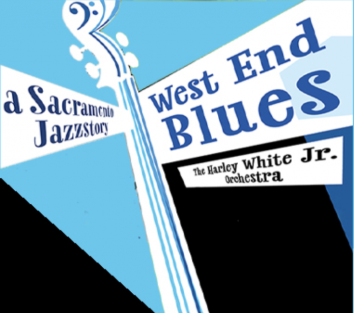 West End Blues: A Sacramento Jazzstory