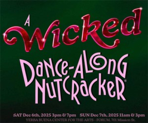 Wicked Dance Along Nutcracker