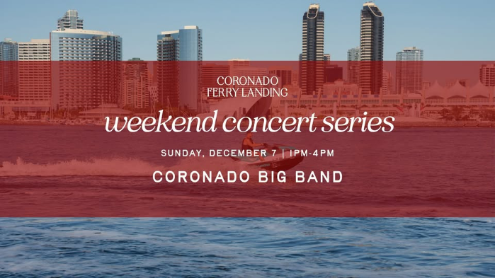 Coronado Ferry Landing Concert Series: CORONADO BIG BAND - WEEKEND CONCERT SERIES