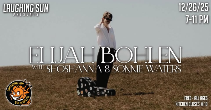 Elijah Bohlen Band LIVE with Shoshanna & Sonnie Waters at Laughing Sun