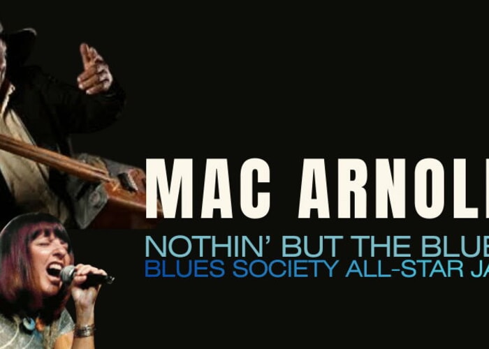 MAC ARNOLD | Nothin' But the Blues | Blues Society All-Star Jam