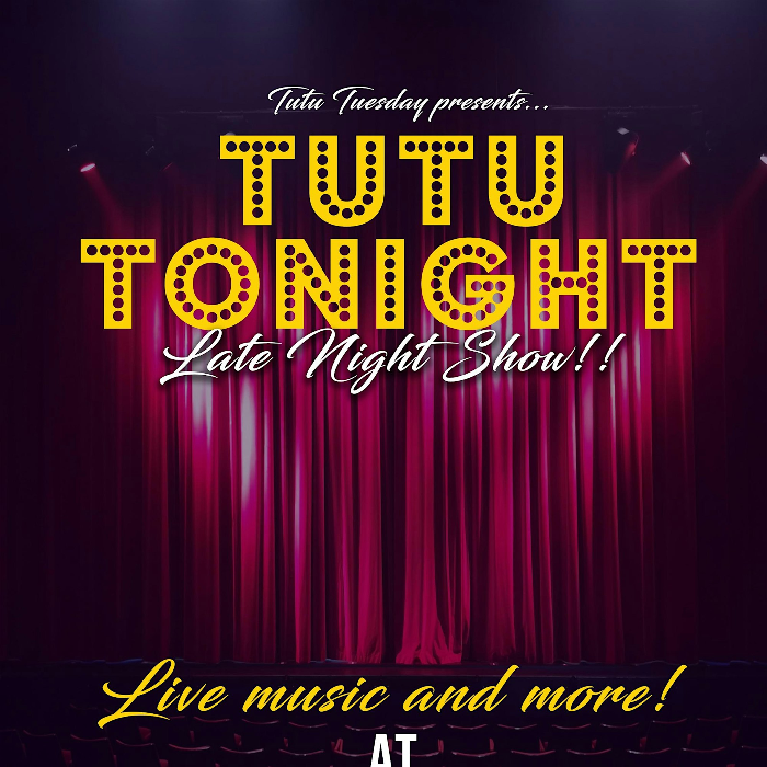 TutuTonight: Late Night Show!!