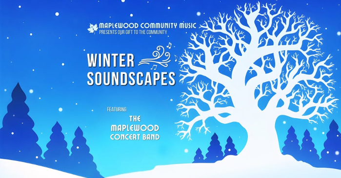 Winter Soundscapes featuring the Maplewood Concert Band