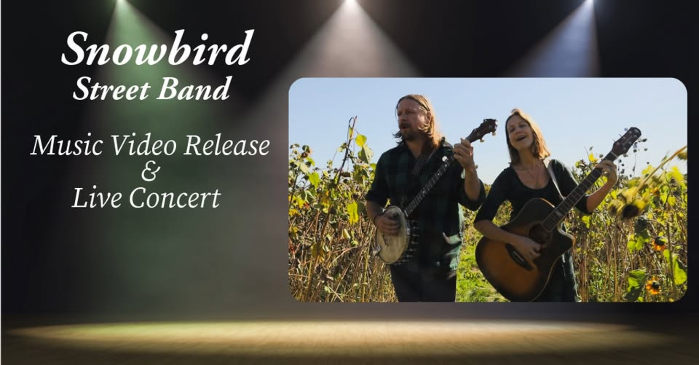 FREE SHOW • Snowbird Street Band • "Fall Flowers" Music Video Premiere + Live Concert