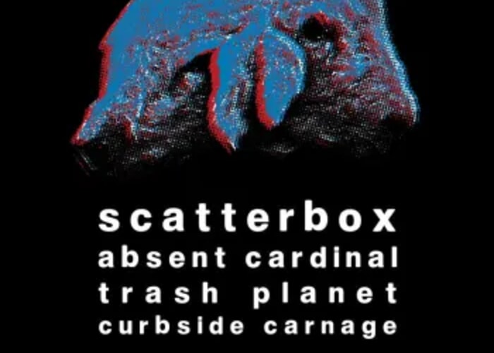 Scatterbox, Absent Cardinal, Trash Planet, Curbside Carnage