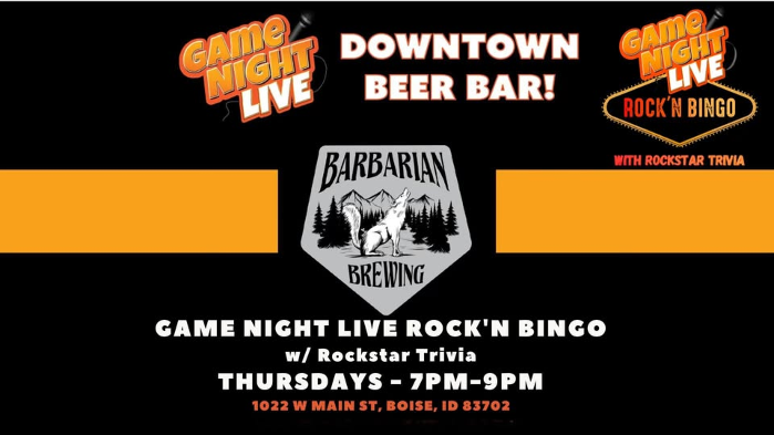 Game Night Live Rock'N Bingo w/ Rockstar Trivia is at Barbarian Brewing Dowtown!