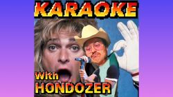 KARAOKE W/ HONDOZER!!!
