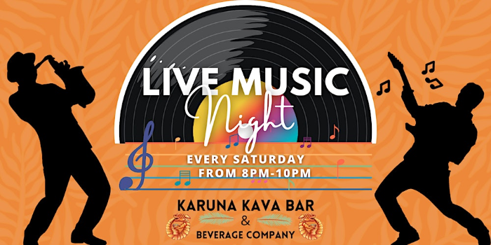 LIVE Music at Karuna Kava Bar Every Saturday