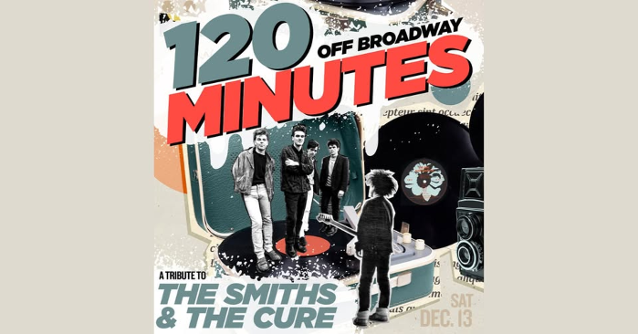 120 Minutes Presents: A Tribute to The Smiths & The Cure