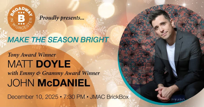 Make The Season Bright: Tony Award Winner Matt Doyle with John McDaniel