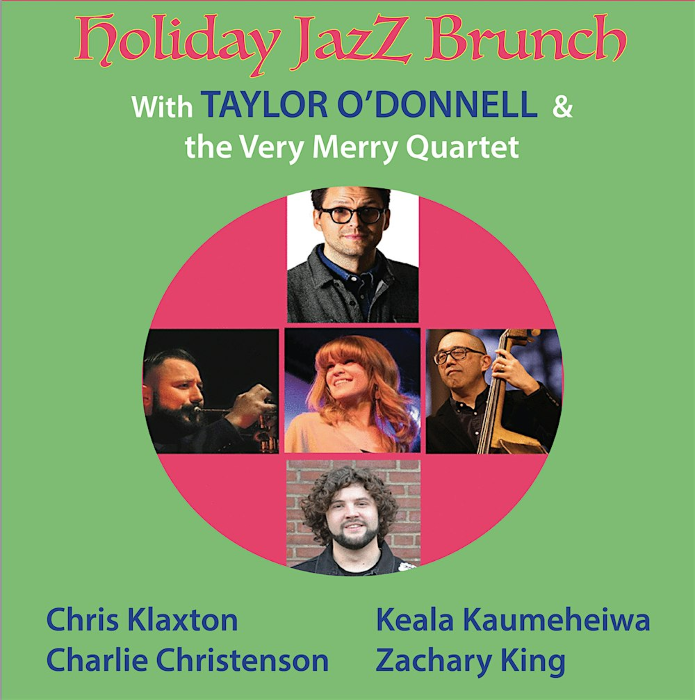 Holiday Jazz Brunch w/ Taylor O'Donnell & the Very Merry Quartet (1:30pm)