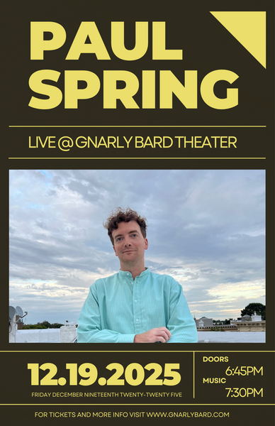 Paul Spring Live at Gnarly Bard Theater