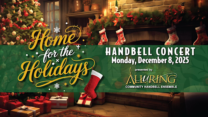 Holiday Handbell Concert-Home for the Holidays!