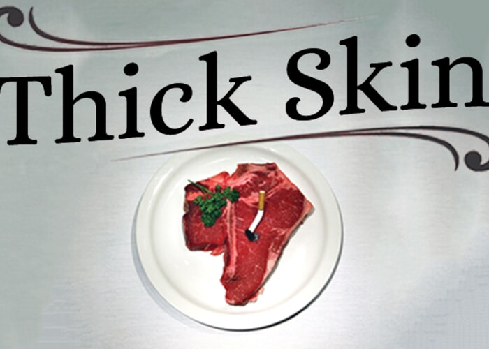 Thick Skin
