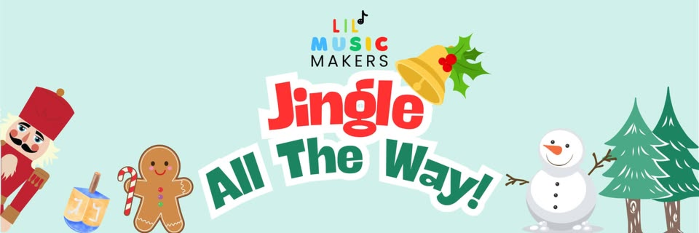 Lil' Music Makers: "Jingle All The Way: Holiday Songs"