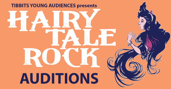 TYA presents Auditions for "Hairy Tale Rock"