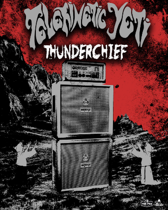 Telekinetic Yeti with special guest Thunderchief + Solar Monolith