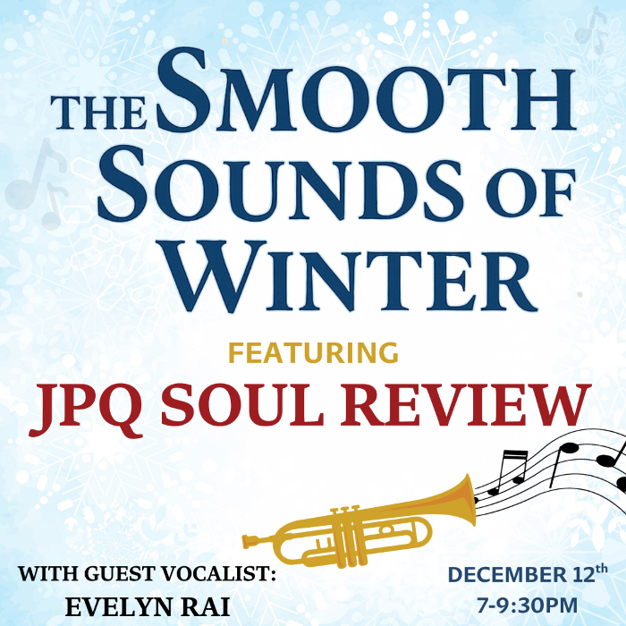 The Smooth Sounds of Winter featuring the JPQ Soul Review