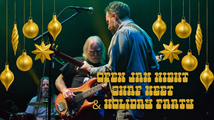 Open Jam Night Swap Meet Holiday Party!