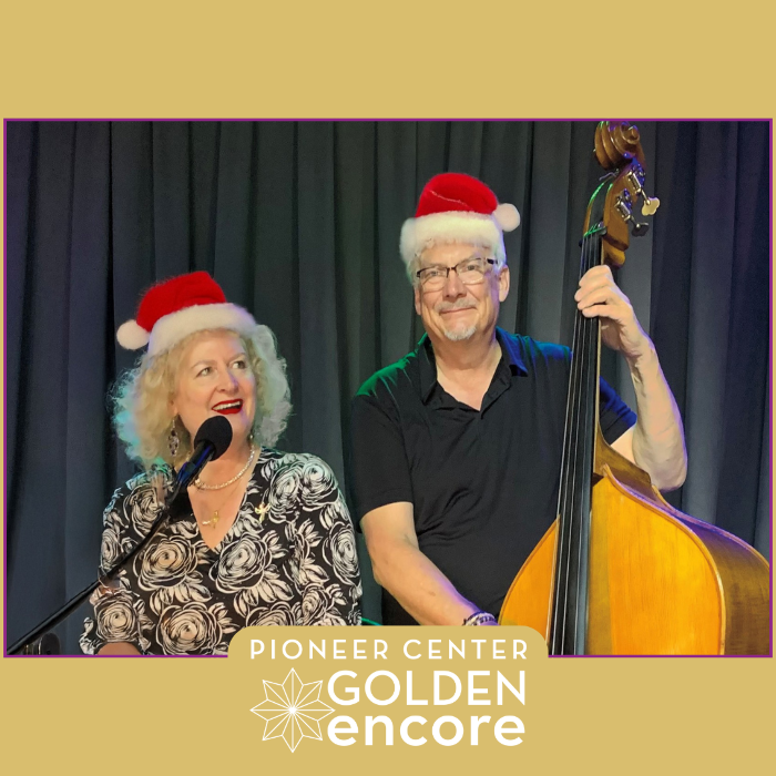 Pioneer Center Golden Encore presents "Celebrate the Season with Timeless Holiday Classics"