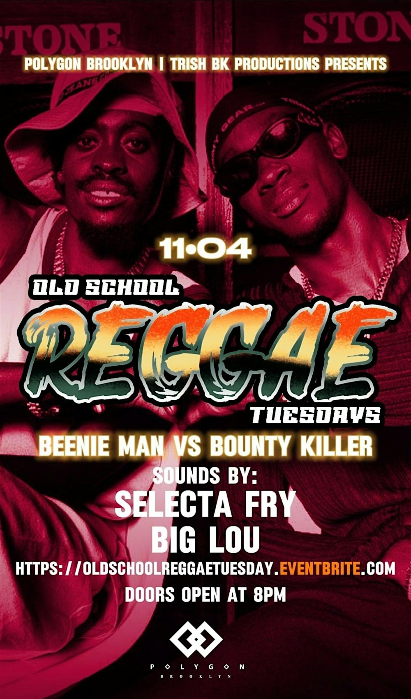 Bounty Vs Beenie Man / OLD SCHOOL REGGAE TUESDAYS @POLYGONBK