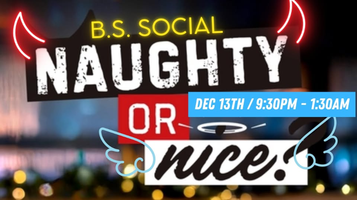 B.S. Social Naughty or Nice?