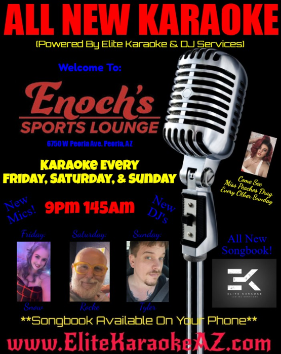 Saturday Night KARAOKE at Enoch's Sports Lounge in Peoria, AZ with DJ Rocke 9pm-145am