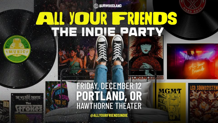 All Your Friends: The Indie Party - Hawthorne Theatre - Portland, OR