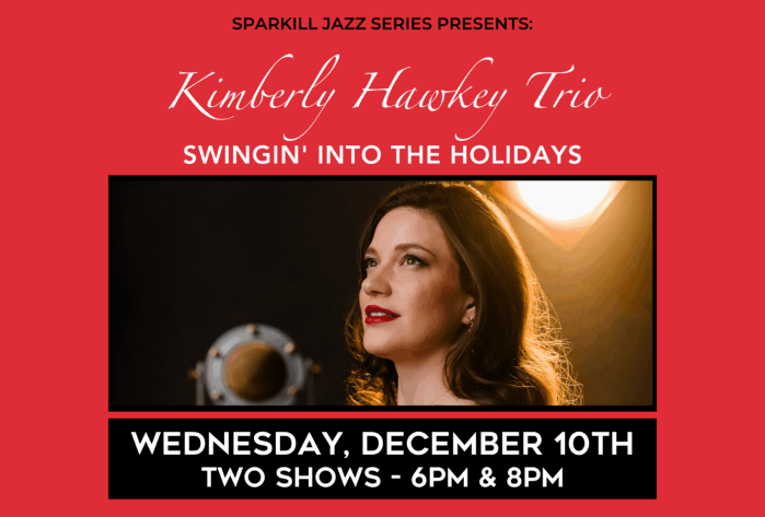 Sparkill Jazz Series Presents: Kimberly Hawkey Trio Swingin' Into the Holidays