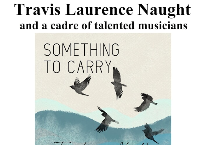 Travis Laurence Naught: 'Something to Carry' Album Release Show