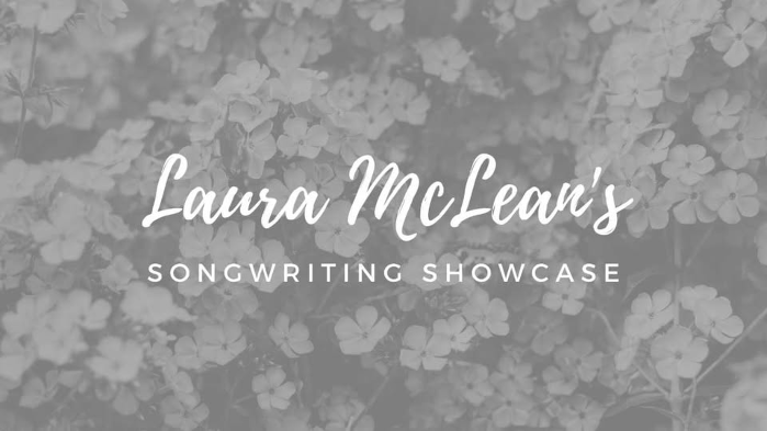 Laura McLean's Songwriter Showcase