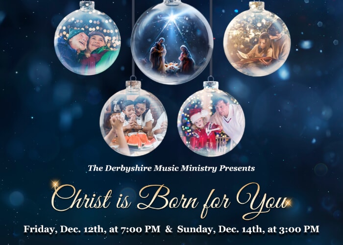 Derbyshire Baptist Church Christmas Program: "Christ is Born for You"