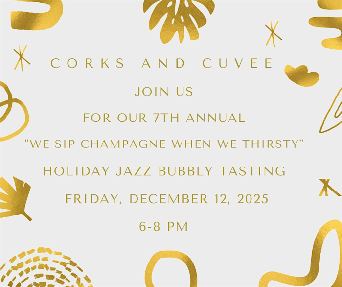 7th Annual We Sip Champagne Wnen We Thirsty" Bubbly Jazz Tasting