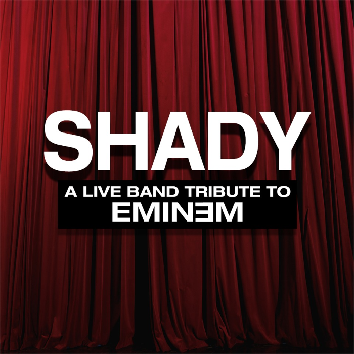 SHADY - The Live Band Eminem Tribute Show