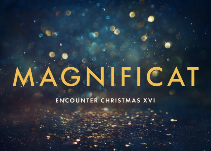 Encounter Christmas XVI: Magnificat