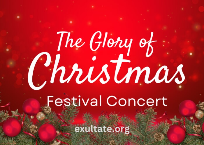 The Glory of Christmas - Exultate Christmas Concert