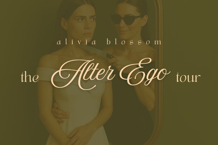 Alivia Blossom: The Alter Ego Tour