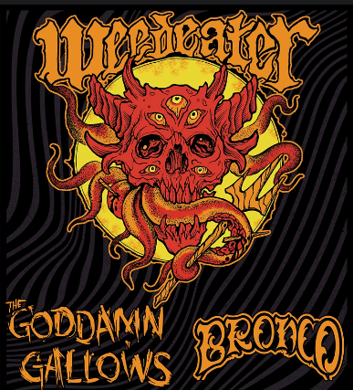 Weedeater w/ The Goddamn Gallows & Bronco