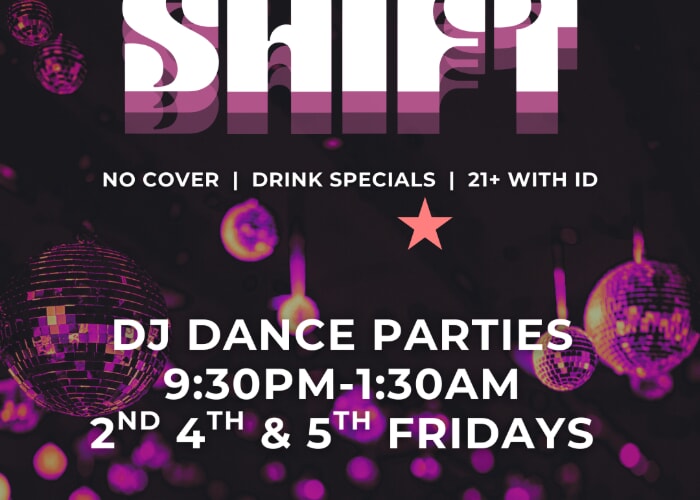 Friday Night Shift DJ Dance Party
