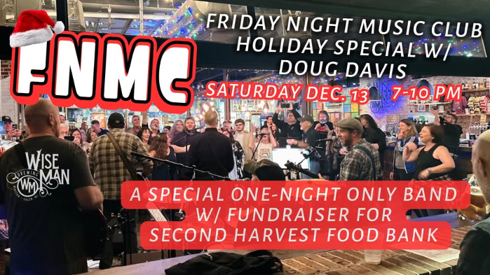 FNMC (Friday Night Music Club) Holiday Special w/ Doug Davis Fundraiser for Second Harvest Food Bank