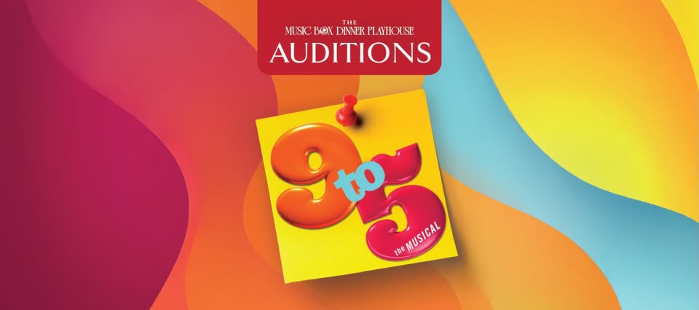 Auditions for "9 to 5" at the Music Box Dinner Playhouse