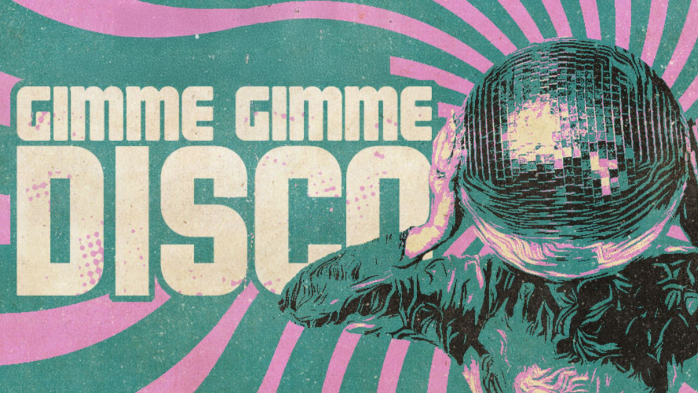 Gimme Gimme Disco (18+ Event)