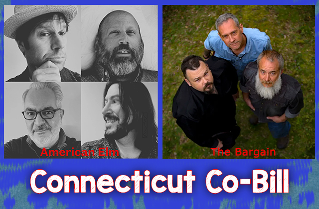 American Elm (Electric) & The Bargain - Connecticut Co-Bill