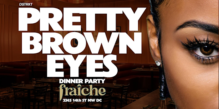 "Pretty Brown Eyes" R&B Dinner & Day Party