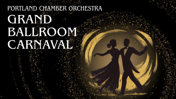Portland Chamber Orchestra Presents: Grand Ballroom Carnaval