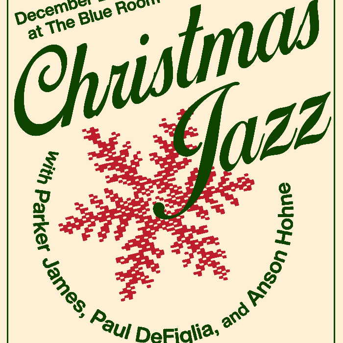 Christmas Jazz w/ Parker James, Paul DeFiglia, Anson Hohne