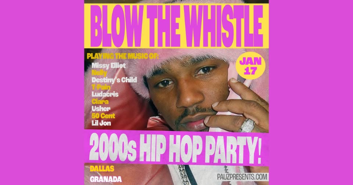 BLOW THE WHISTLE (2000's Hip Hop Party!) | Granada Theater | Dallas, TX