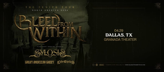 BLEED FROM WITHIN with Sylosic, Great American Ghost, Life Cycles | Granada Theater | Dallas, TX